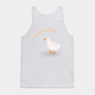 why are you running duck meme funny cute aesthetic Tank Top